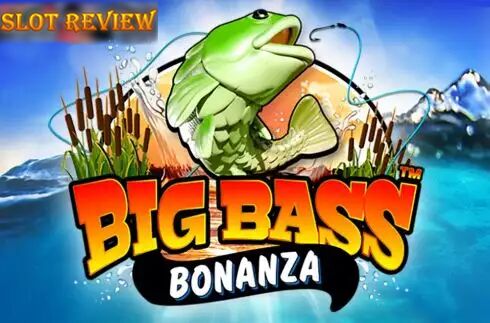 Big Bass Bonanza Slot Review